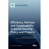 Efficiency, Fairness and Sustainability in Social Housing Policy and Projects - Hardcover
