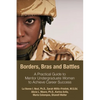 Borders, Bras and Battles: A Practical Guide to Mentor Undergraduate Women to Achieve Career Success - Paperback