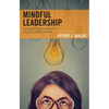 Mindful Leadership: An Insight-Based Approach to College Administration - Paperback