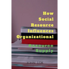 How Social Resource Influences Organizational - Paperback