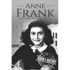 Anne Frank: A Life From Beginning to End - Paperback