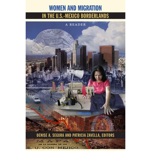 Women and Migration in the U.S.-Mexico Borderlands: A Reader - Paperback