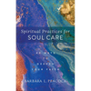 Spiritual Practices for Soul Care - Hardcover