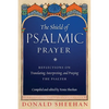 The Shield of Psalmic Prayer: Reflections on Translating, Interpreting, and Praying the Psalte - Paperback