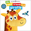 My Best Friend Is a Giraffe - Board Book