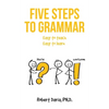 Five Steps to Grammar: A Manual for Homeschooling - Paperback