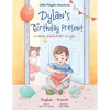 Dylan's Birthday Present/Le Cadeau d'anniversaire de Dylan: Bilingual French and English Edition - Paperback