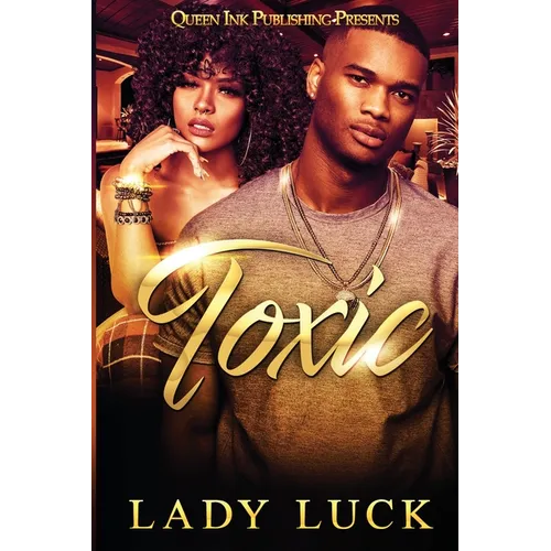 Toxic: LIES AND BETRAYAL CAN LEAD TO...Death - Paperback