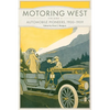 Motoring West: Volume 1: Automobile Pioneers, 1900-1909 - Paperback