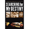 Searching for My Destiny - Paperback