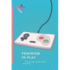 Feminism in Play - Paperback