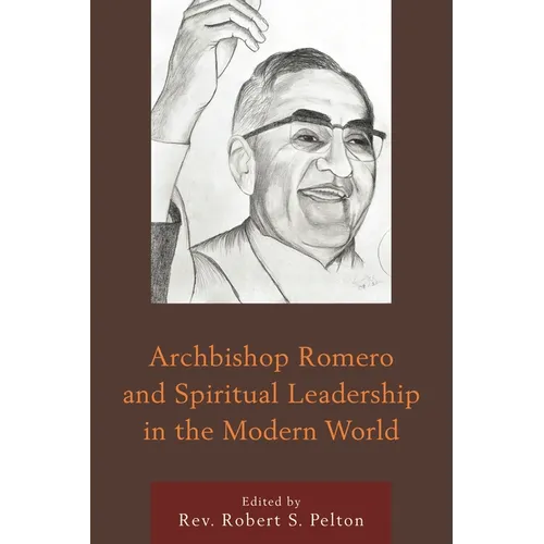 Archbishop Romero and Spiritual Leadership in the Modern World - Paperback