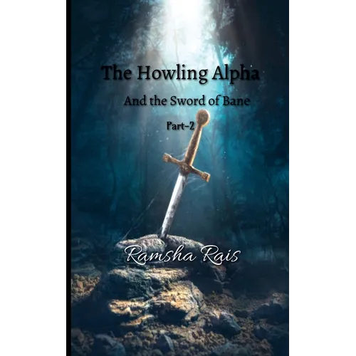 The Howling Alpha and the Sword of Bane - Paperback