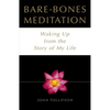 Bare Bones Meditation: Waking Up from the Story of My Life - Paperback