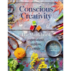 Conscious Creativity: The Workbook: Experiment, Explore, Create - Paperback