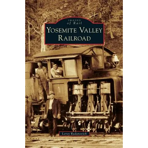 Yosemite Valley Railroad - Hardcover