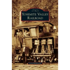 Yosemite Valley Railroad - Hardcover