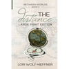 Between Worlds 2: The Distance (large print) - Paperback