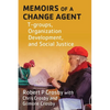 Memoirs of a Change Agent: T-groups, Organization Development, and Social Justice - Paperback