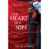 The Heart of a Son: Serving Well in God's Kingdom - Paperback