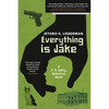 Everything Is Jake: A T. R. Softly Detective Novel - Paperback
