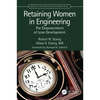 Retaining Women in Engineering: The Empowerment of Lean Development - Paperback