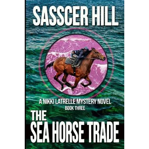 The Sea Horse Trade: A Nikki Latrelle Mystery - Paperback