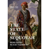The State of Sequoyah: Indigenous Sovereignty and the Quest for an Indian State - Hardcover