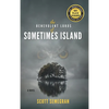 The Benevolent Lords of Sometimes Island - Hardcover