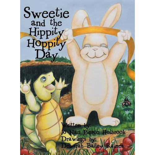 Sweetie and the Hippity Hoppity Day - Hardcover
