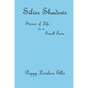 Silver Shadows: Stories of Life in a Small Town - Paperback