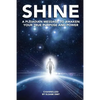Shine: A Pleiadian Message To Awaken Your True Purpose And Power - Paperback