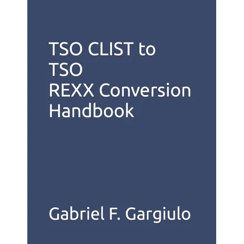 TSO CLIST to TSO REXX Conversion Handbook - Paperback