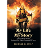 My Life and My Stories: Selected Stories from a Dedicated Fire Fighter/Paramedic/Er Nurse - Hardcover