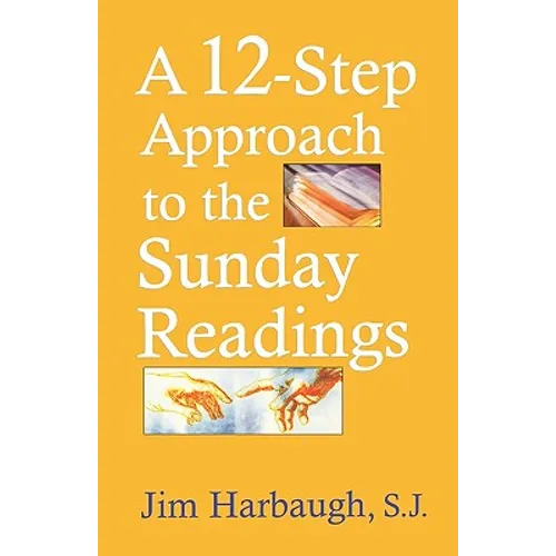 A 12-Step Approach to the Sunday Readings - Paperback