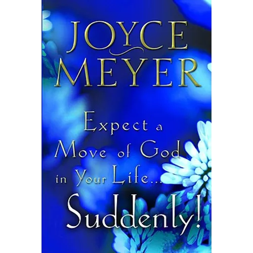 Expect a Move of God in Your Life...Suddenly - Paperback