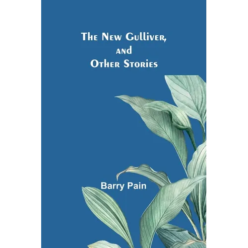The New Gulliver, and Other Stories - Paperback