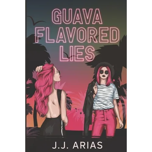 Guava Flavored Lies: A Lesbian Romance - Paperback