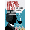 Inspector Dreadlock Holmes and Other Stories - Paperback