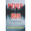 Never Run (A May Moore Suspense Thriller-Book 1) - Hardcover