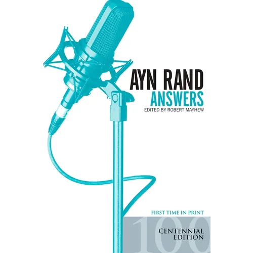 Ayn Rand Answers: The Best of Her Q & A - Paperback