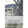 Four Months of Terror: The True Story of a Family's Haunting - Paperback
