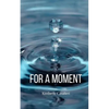 For A Moment - Paperback