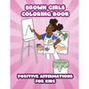 Brown Girls Coloring Book: Positive Affirmations for Kids - Paperback