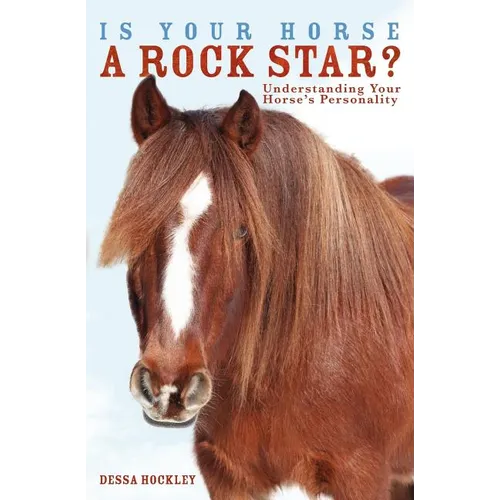 Is Your Horse a Rock Star?: Understanding Your Horse's Personality - Paperback