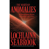 The Martian Anomalies: A Photographic Search for Intelligent Life on Mars - Hardcover