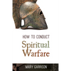 How to Conduct Spiritual Warfare - Paperback