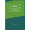 Notes and Queries, Index of Volume 3, January-June, 1851; A Medium of Inter-communication for Literary Men, Artists, Antiquaries, Genealogists, etc. - Paperback