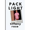 pack light: poems, prose, and untold stories - Paperback