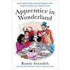 Apprentice in Wonderland: How Donald Trump and Mark Burnett Took America Through the Looking Glass - Hardcover